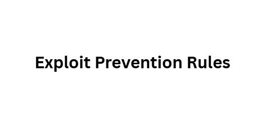 10 Top Sophos Endpoint Rules to Stop Ransomware Fast Now 6 Exploit Prevention Rules
