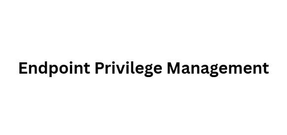 10 Perks of BeyondTrust Identity Security Access Control 8 Endpoint Privilege Management