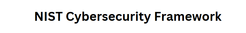 NIST Cybersecurity Framework