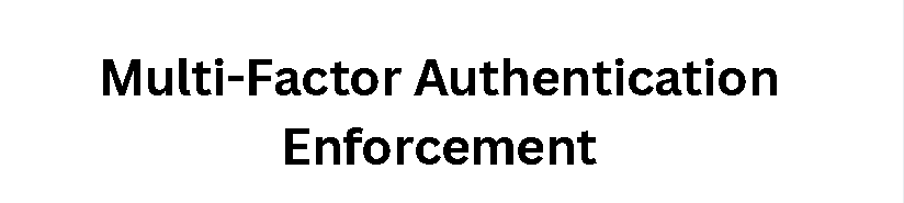 Top 10 Password Policy Upgrades Provided by LastPass Enterprise 6 Multi-Factor Authentication Enforcement