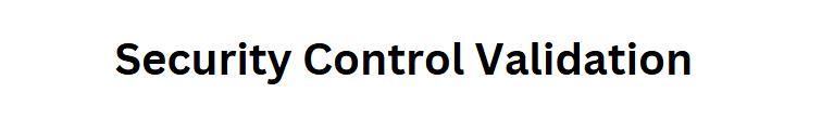 Security Control Validation