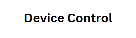 Device Control