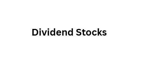 Dividend Stocks
