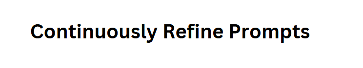 Continuously Refine Prompts