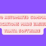 Top 10 Automated Compliance Certifications Made Easier with Vanta Software 