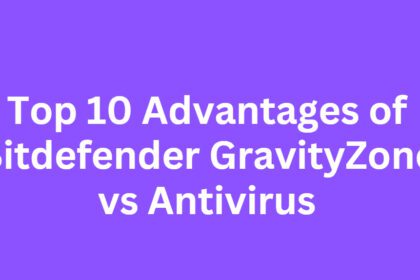 Top 10 Advantages of Bitdefender GravityZone vs Antivirus