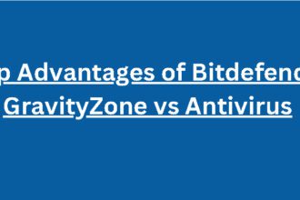 10 Top Advantages of Bitdefender GravityZone vs Antivirus