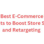 10 Best E-Commerce AI Agents to Boost Store Sales and Retargeting