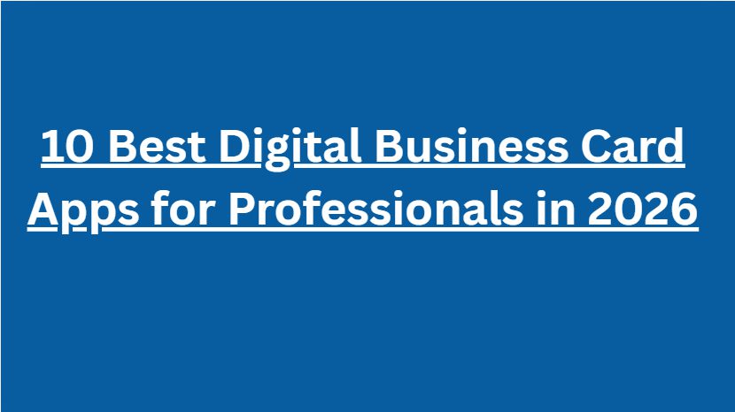 10 Best Digital Business Card Apps for Professionals in 2026