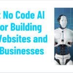 10 Best No Code AI Tools for Building Apps Websites and Online Businesses