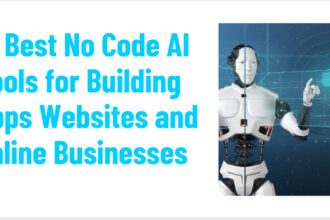 10 Best No Code AI Tools for Building Apps Websites and Online Businesses