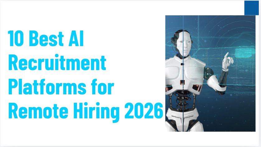 10 Best AI Recruitment Platforms for Remote Hiring 2026