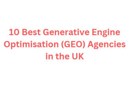 10 Best Generative Engine Optimisation (GEO) Agencies in the UK