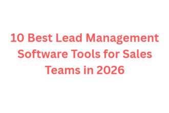 10 Best Lead Management Software Tools for Sales Teams in 2026