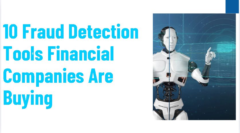 10 Fraud Detection Tools Financial Companies Are Buying