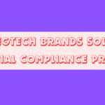 10 RegTech Brands Solving Financial Compliance Problems