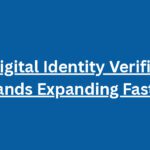 10 Top Digital Identity Verification Brands Expanding Fast