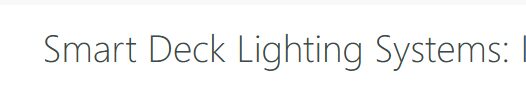 Smart Deck and Step lighting 