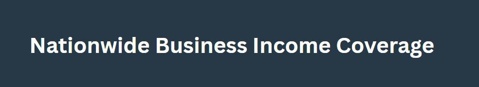 Nationwide Business Income Coverage