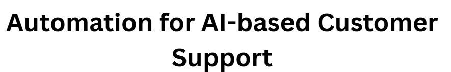 11 Best AI SaaS Startup Ideas Attracting Investors and Venture Capital Funding 2 Automation for AI-based Customer Support