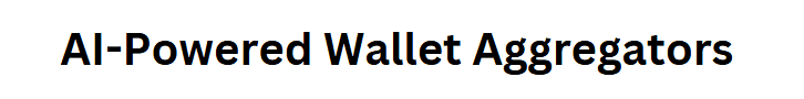 AI-Powered Wallet Aggregators