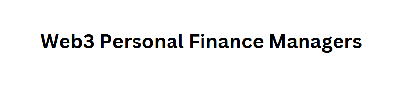 Web3 Personal Finance Managers