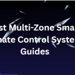10 Best Multi-Zone Smart Climate Control Systems Guides