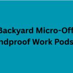 10 Best Backyard Micro-Office & Soundproof Work PodsPro