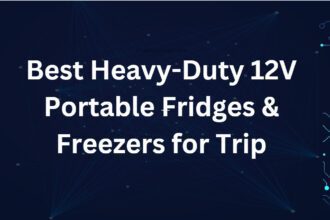 10 Best Heavy-Duty 12V Portable Fridges & Freezers for Trip