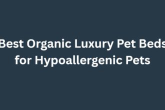 10 Best Organic Luxury Pet Beds for Hypoallergenic Pets