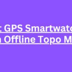 10 Best GPS Smartwatches with Offline Topo Maps