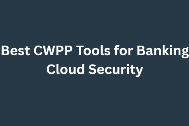 10 Best CWPP Tools for Banking Cloud Security (2026)