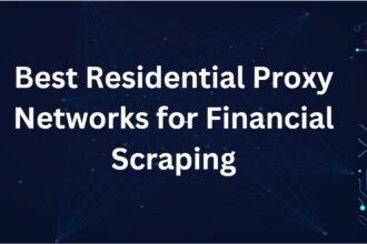 10 Best Residential Proxy Networks for Financial Scraping