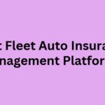 10 Best Fleet Auto Insurance Management Platforms