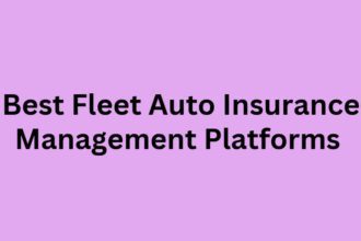 10 Best Fleet Auto Insurance Management Platforms