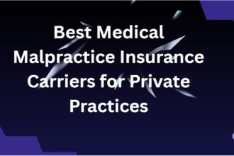 10 Best Medical Malpractice Insurance Carriers for Private Practices