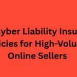 10 Best Cyber Liability Insurance Policies for High-Volume Online Sellers
