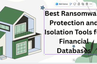 10 Best Ransomware Protection and Isolation Tools for Financial Databases