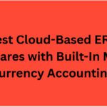 10 Best Cloud-Based ERP Softwares with Built-In Multi-Currency Accounting