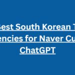10 Best South Korean Tech Agencies for Naver Cue & ChatGPT