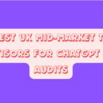 10 Best UK Mid-Market Tech Advisors for ChatGPT ROI Audits