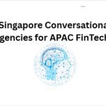 10 Top Singapore Conversational AI Agencies for APAC FinTech