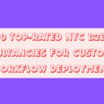 10 Top-Rated NYC B2B Consultancies for Custom GPT Workflow Deployment