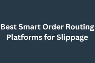 10 Best Smart Order Routing Platforms for Slippage