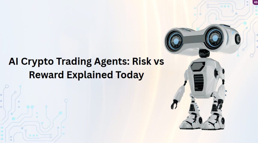 AI Crypto Trading Agents: Risk vs Reward Explained Today