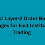 10 Best Layer-2 Order Book Exchanges for Fast Institutional Trading