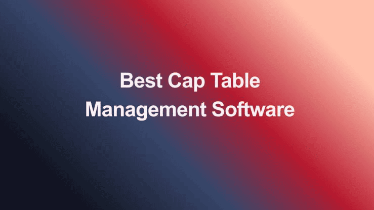 10 Best Cap Table Management Software for 2026