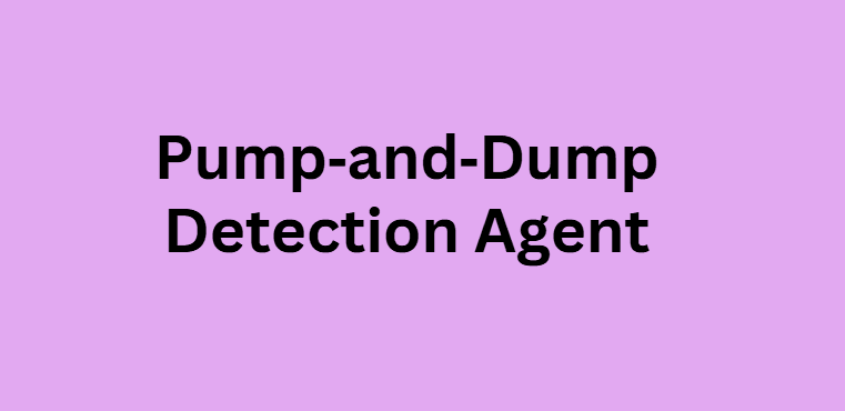 Pump‑and‑Dump Detection Agent