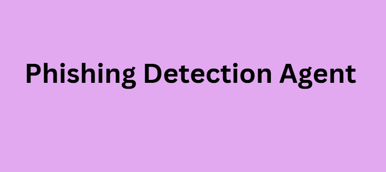 Phishing Detection Agent